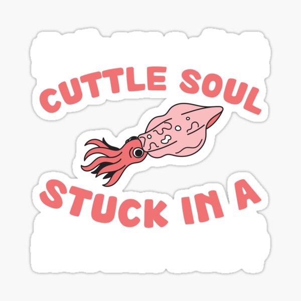 Item preview, Funny Cuttle Soul Stuck In A Human Body For Cuttlefish Lover designed and sold by StrongShirts.