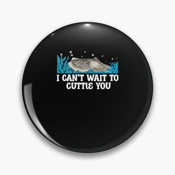 Item preview, Funny I Can't Wait To Cuttle You For Cuttlefish Humor Lovers designed and sold by StrongShirts.