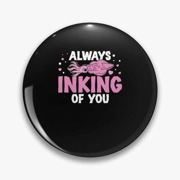 Item preview, Funny Always Inking Of You Cuttlefish Humor Marine Biologist designed and sold by StrongShirts.