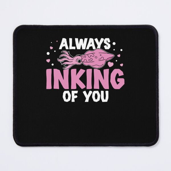 Item preview, Funny Always Inking Of You Cuttlefish Humor Marine Biologist designed and sold by StrongShirts.