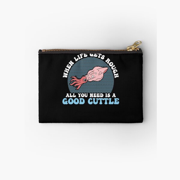 Item preview, Funny When Life Gets Rough All You Need Is A Good Cuttlefish designed and sold by StrongShirts.