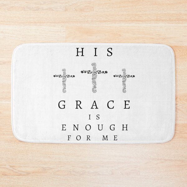 Item preview, His Grace is Enough for Me V5 designed and sold by Family Journey with God.