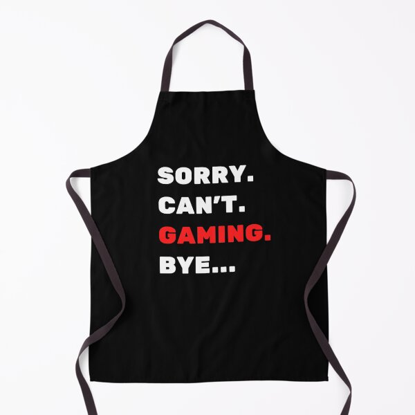 Item preview, Sorry. Can't. Gaming. Bye designed and sold by TheGreenGoat.