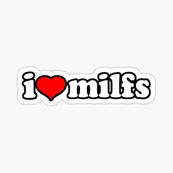 I Love Milfs Sticker For Sale By Spoof Tastic Redbubble