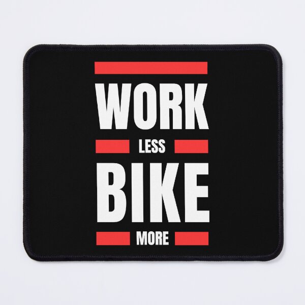 Item preview, Work Less Bike More designed and sold by pelkkaaalamakea.
