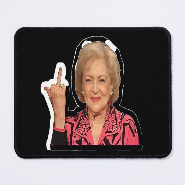 Item preview, Betty White middle finger designed and sold by FortyTwoCustomm.