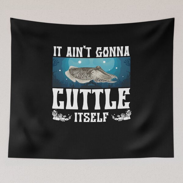 Item preview, Funny It Ain't Gonna Cuttle Itself For Cuttlefish Humor Fans designed and sold by StrongShirts.