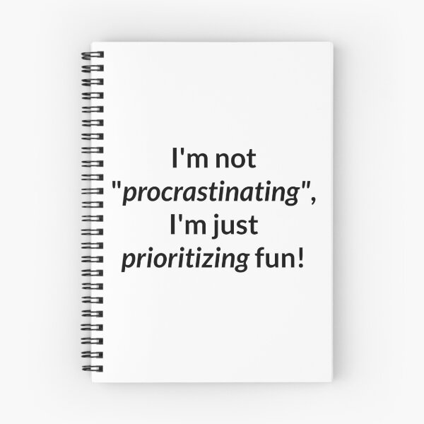 Item preview, I'm not procrastinating, I'm just prioritizing fun! designed and sold by VMPrinting.