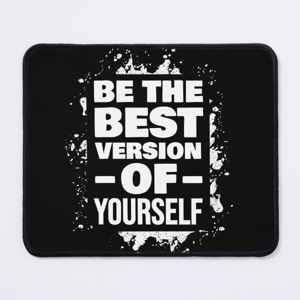 Item preview, Be The Best Version Of Yourself designed and sold by JackCurtis1991.