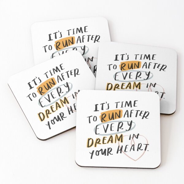 Item preview, It is time to run after every dream in your heart! designed and sold by seaniemendoza.