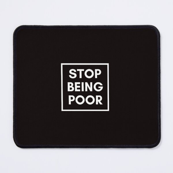 Item preview, Stop Being Poor T-shirt essentiel designed and sold by hagawi.