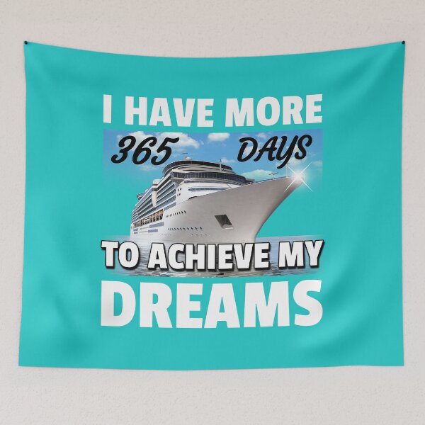 Item preview, I Have More 365days To Achieve My Dreams designed and sold by Pebasfa.