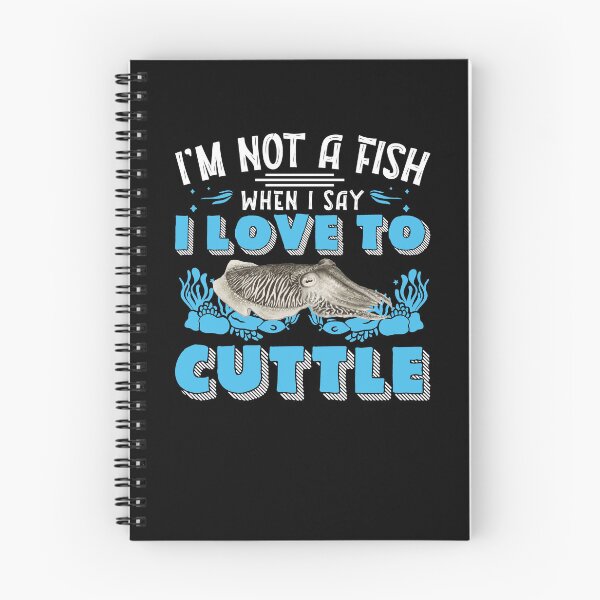 Item preview, Funny I'm Not A Fish When I Say I Love To Cuttle Cuttlefish designed and sold by StrongShirts.