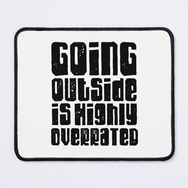 Item preview, Going outside is highly overrated designed and sold by TheLemonBox.