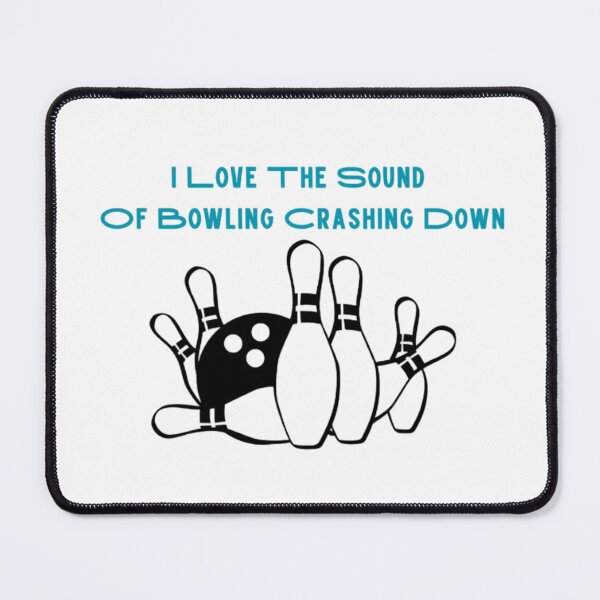 Item preview, I Love The Sound Of Bowling Crashing Down. designed and sold by Discoverartsy.