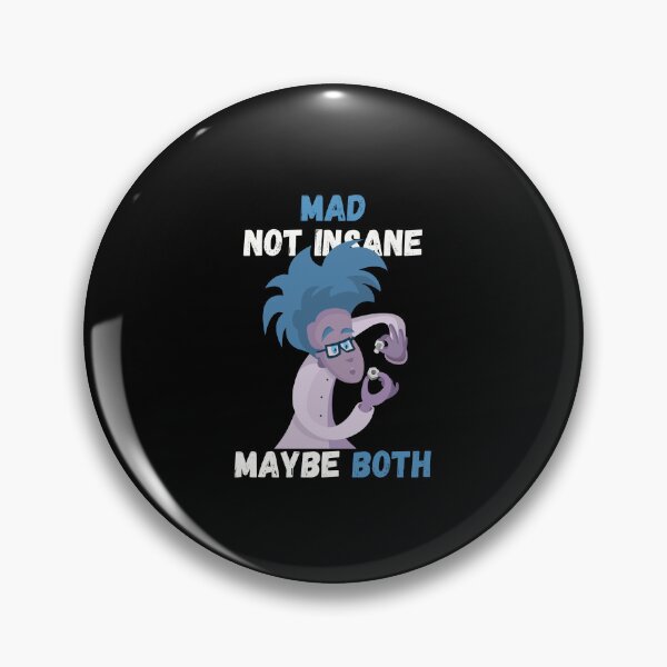 Item preview, Mad Not Insane Maybe Both For Science Lovers Scientist designed and sold by Geek Stuff.