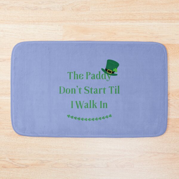Item preview, The Paddy Don't Start Til I Walk In Classic T-Shirt designed and sold by StoreSB.
