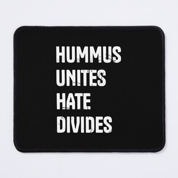 Item preview, Hummus Unites Hate Divides designed and sold by PatternBestFan.