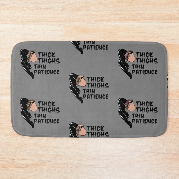 Item preview, Thick Thighs Thin Patience designed and sold by RooBooCo.