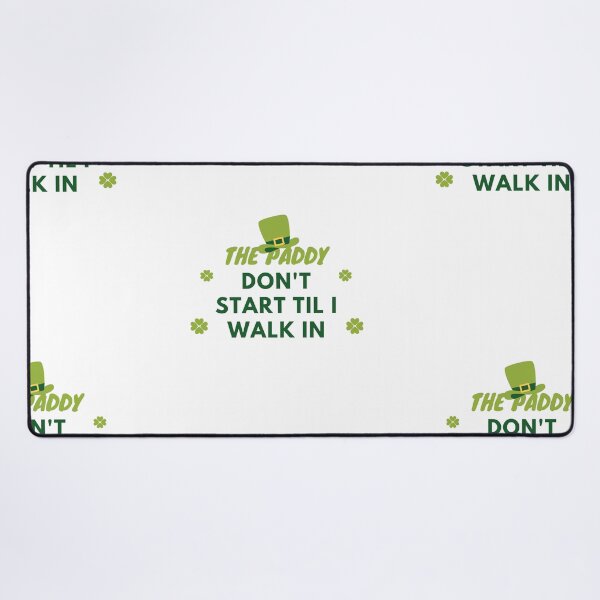 Item preview, The Paddy Don't Start Til I Walk In Classic T-Shirt designed and sold by StoreSB.