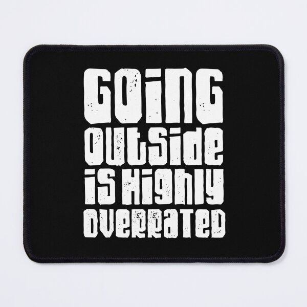Item preview, Going outside is highly overrated designed and sold by TheLemonBox.
