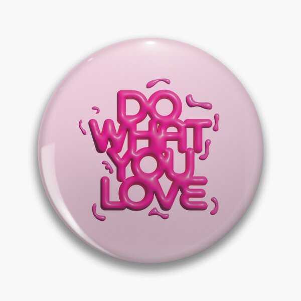 Item preview, Do What You Love Pink designed and sold by sydneyurban.