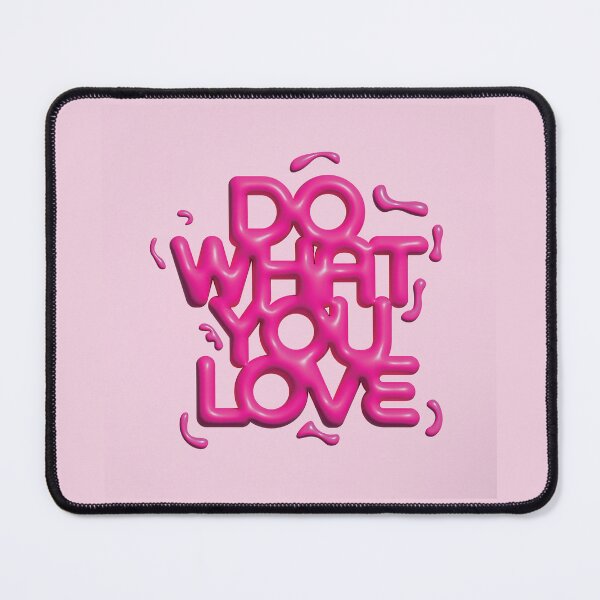 Item preview, Do What You Love Pink designed and sold by sydneyurban.