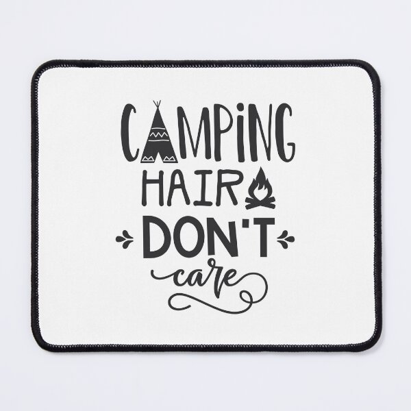 Item preview, CAMPING HAIR DON'T CARE designed and sold by SticerOcean.
