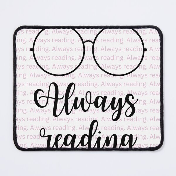 Item preview, Always Reading  designed and sold by foreverfictionl.