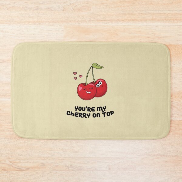 Item preview, You're My Cherry On Top designed and sold by sydneyurban.