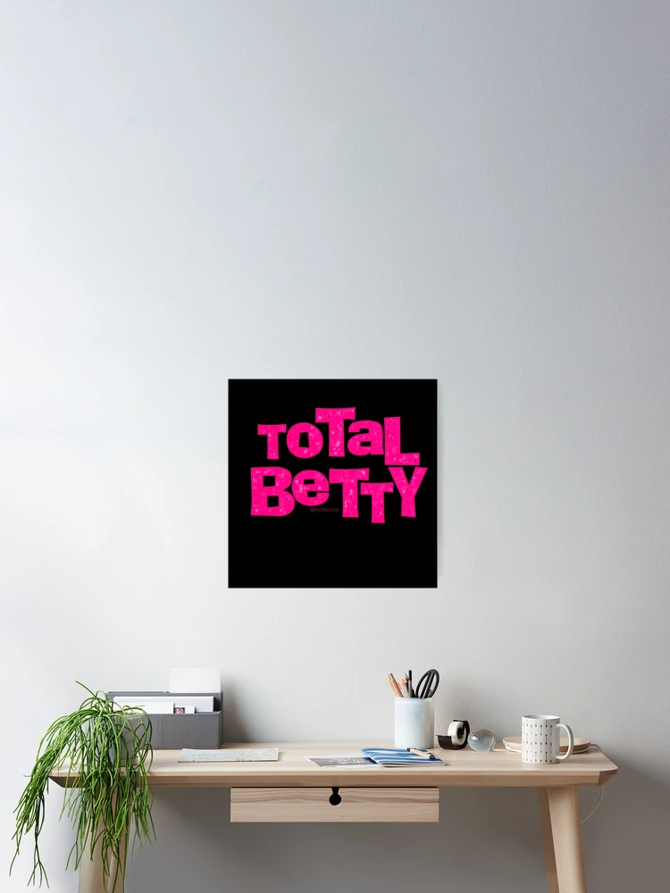 Thumbnail 2 of 3, Poster, Total Betty designed and sold by RooBooCo.