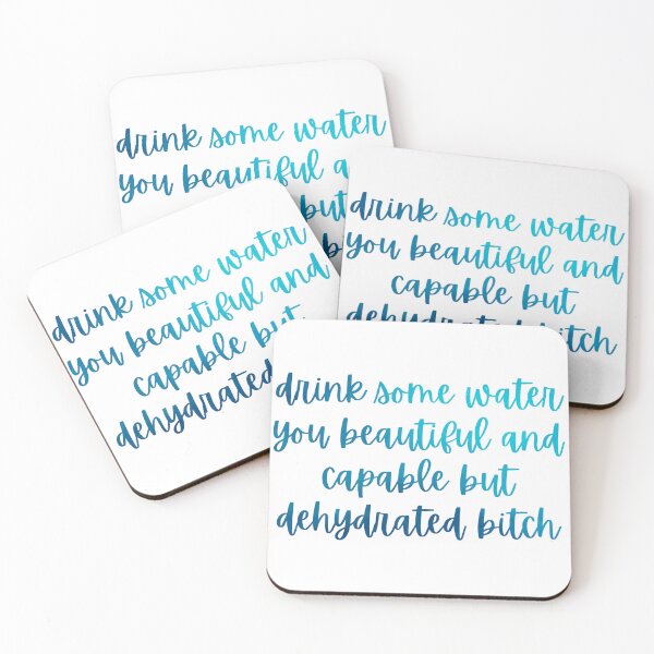 Item preview, drink some water you beautiful and capable but dehydrated bitch - light blue designed and sold by BenCasey.