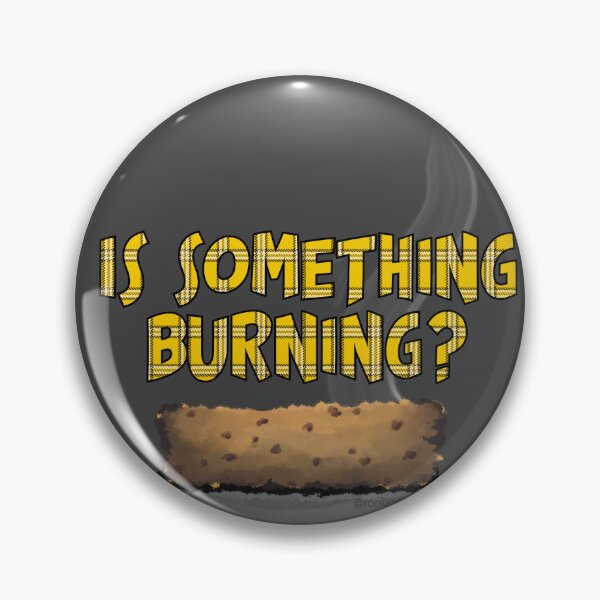 Item preview, Is Something Burning? designed and sold by RooBooCo.