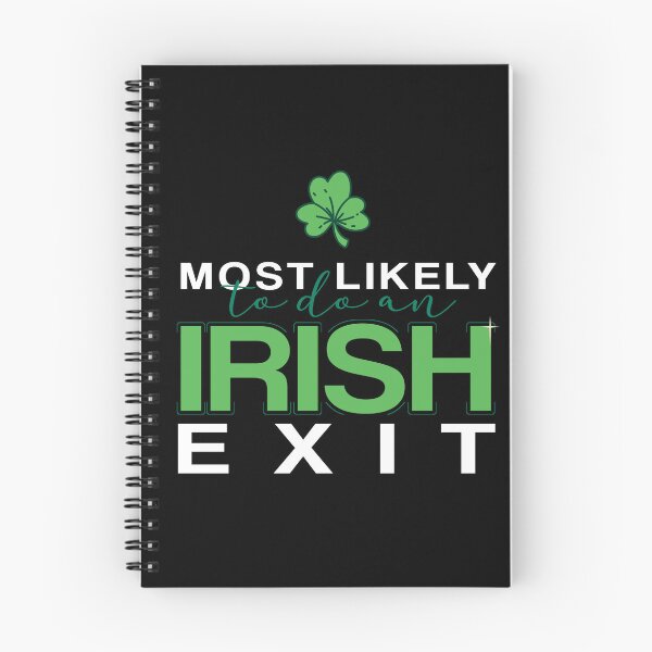 Item preview, Most Likely To Do An Irish Exit designed and sold by badCasperTees.