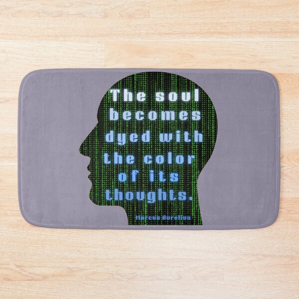 Item preview, Marcus Aurelius quote: the soul becomes dyed with the color of its thoughts designed and sold by artbleed.