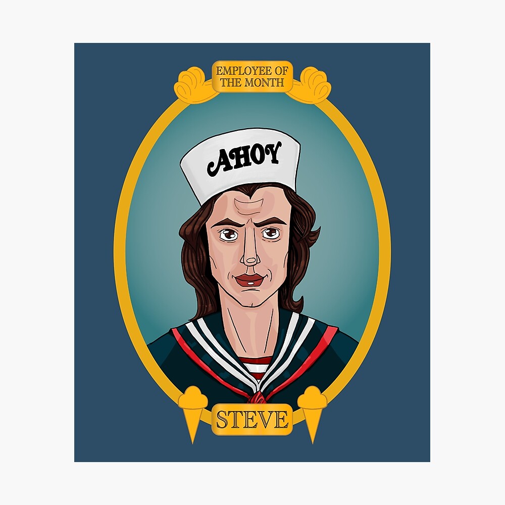 Scoops Ahoy Employee of the Month Steve Harrington Netflix Stranger Things  Poster for Sale by KDNK