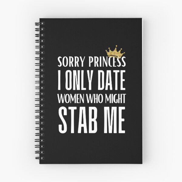 Item preview, Sorry Princess I Only Love Women Who Might Stab Me T-Shirt | Quirky and Bold Statement Tee designed and sold by AmberSiraj.