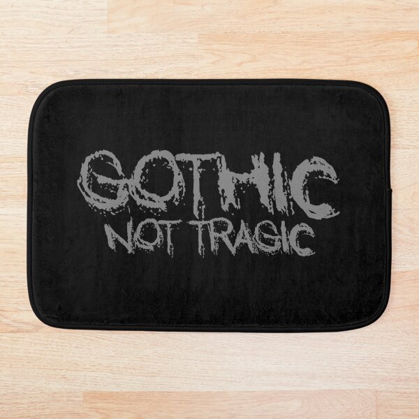 Artikelvorschau, Gotisches nicht tragisches Goth Emo lustiges sarkastisches Sprichwort entworfen und verkauft von MintaApparel.