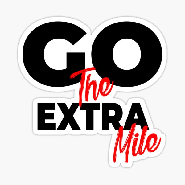 Go the extra mile inspirational quote stickers