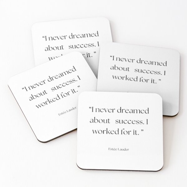 Item preview, “I never dreamed about success. I worked for it.” Estée Lauder designed and sold by motivationhood.
