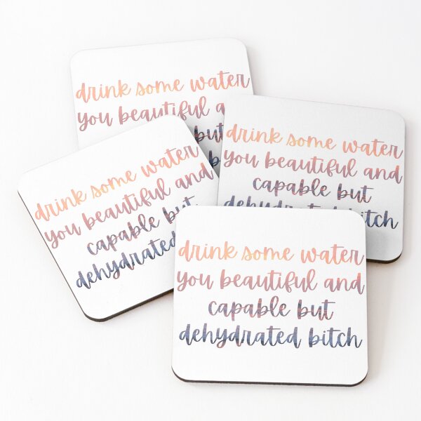 Item preview, drink some water you beautiful and capable but dehydrated bitch - sunset designed and sold by BenCasey.