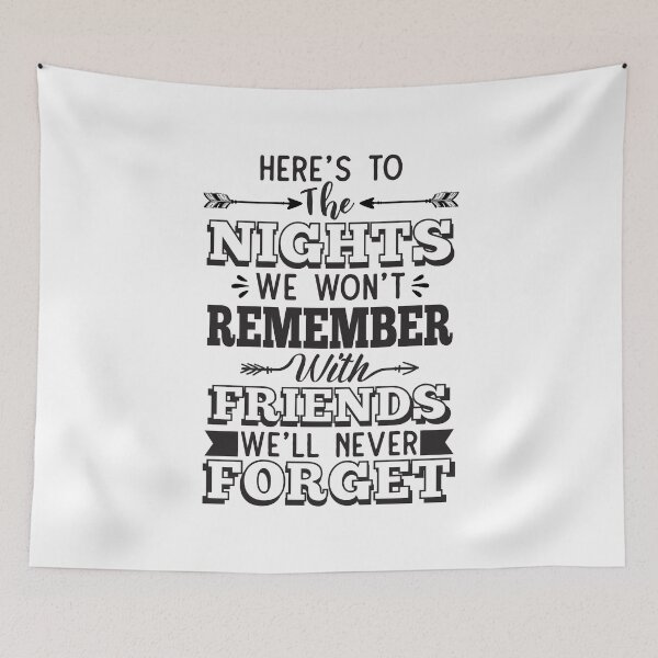 Item preview, HERE'S TO THE NIGHTS WE WON'T REMEMBER WITH FRIENDS WE'LL NEVER FORGET  designed and sold by SticerOcean.