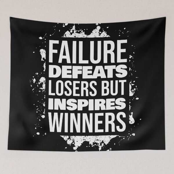 Item preview, Failure Defeats Losers But Inspires Winners  designed and sold by JackCurtis1991.