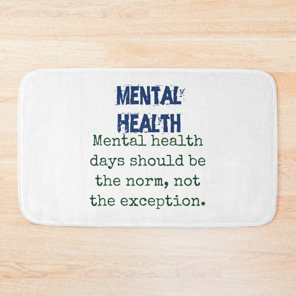 Item preview, Mental Health Days Should Be The Norm - Mental Health Quote designed and sold by CrankyOldDude.