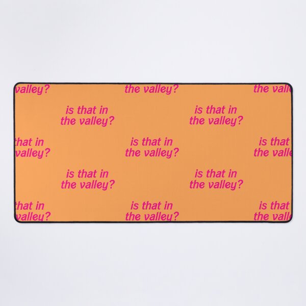 Item preview, Is That in the Valley? designed and sold by RooBooCo.