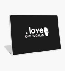 I love one woman... Laptop Skin