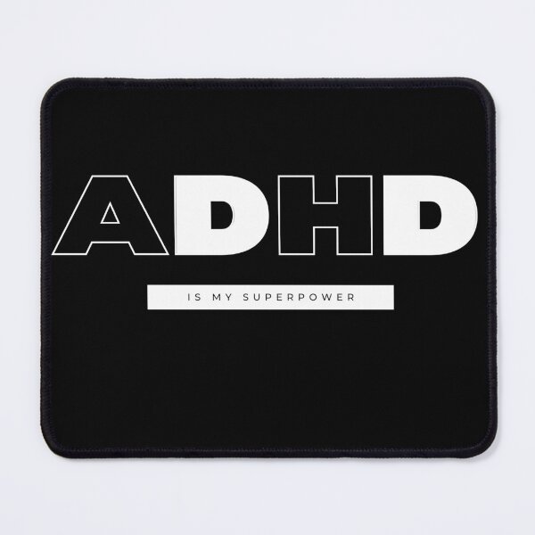Item preview, ADHD is my SUPERPOWER designed and sold by DeAndre Knighten.