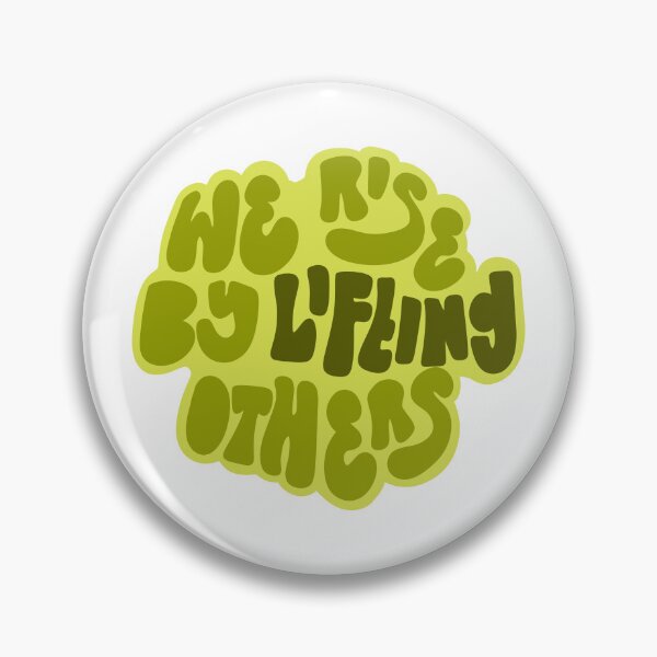 Item preview, We Rise By Lifting Others Sage Green designed and sold by GraceMakes03.