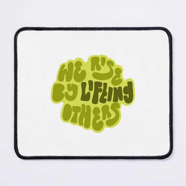 Item preview, We Rise By Lifting Others Sage Green designed and sold by GraceMakes03.