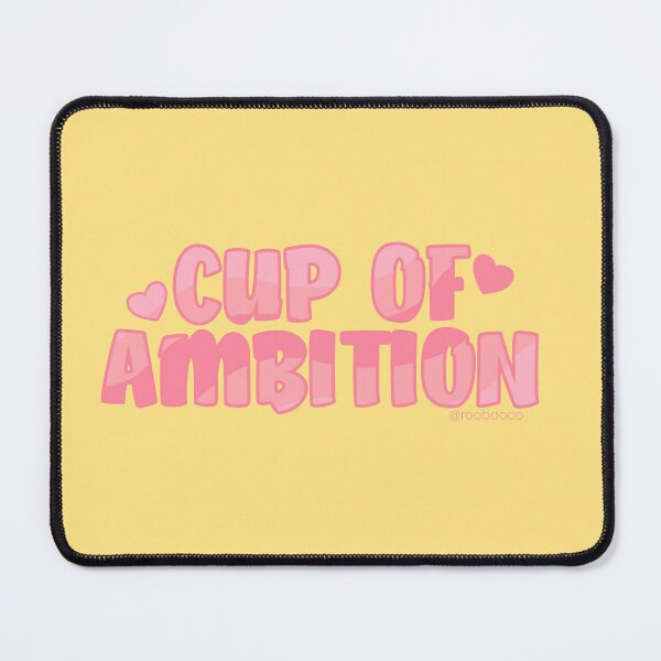 Item preview, Cup of Ambition designed and sold by RooBooCo.